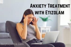 Anxiety Treatment with Etizolam